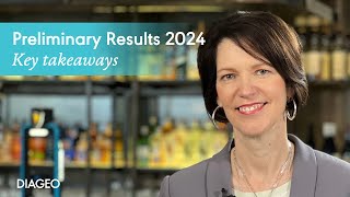 Preliminary Results 2024  The key takeaways from our Chief Executive  Diageo [upl. by Zetroc]