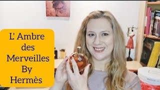 L Ambre des Merveilles by Hermes A cozy perfume for bad weather Review [upl. by Laiceps]