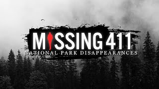 Missing 411  National Park Disappearances [upl. by Eneres]