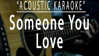 Someone you love  Lewis Capaldi Acoustic karaoke [upl. by Eserehc]