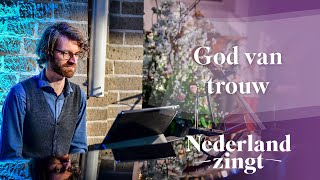 God van trouw  Nederland Zingt [upl. by Eiralc505]