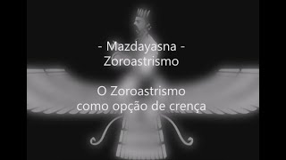 142 Zoroastrismo O Zoroastrismo como opção de crença [upl. by Vipul]