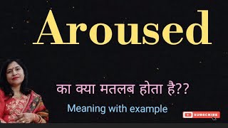 Aroused meaning l meaning of aroused l aroused ka matlab Hindi mein kya hota hai l vocabulary [upl. by Tdnerb]