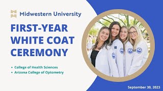 White Coat Ceremony 3  September 30 2023  Midwestern University  Glendale AZ [upl. by Capone54]