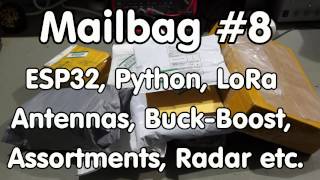 102 Mailbag 8 ESP32Python LoRa AntennasBuckBoost Converter Assortments Radar etc [upl. by Dnalhsa2]