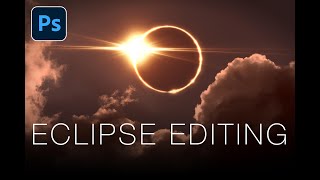 How to Edit Solar Eclipse Photos in Photoshop and Lightroom [upl. by Antonin44]