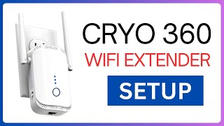 Set up Your Cryo360 WiFi Extender Easily in 2024 [upl. by Calvina]