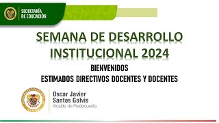 SEMANA DESARROLLO INSTITUCIONAL 2024  SEM PIEDECUESTA  D2 [upl. by Tymothy]