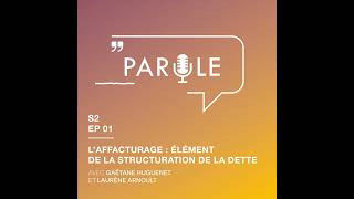 Podcast  Laffacturage élément de la structuration de la dette [upl. by Michaeline]