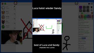 Luca hatet wieder Sandy laserluca memes funny selfiesandra lustig clips comedy [upl. by Nylrebmik]