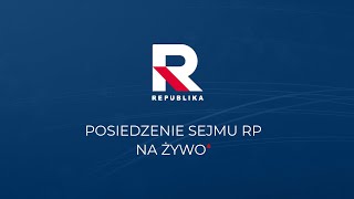 🔴15 Posiedzenie Sejmu RP dzień pierwszy  Transmisja z obrad Sejmu  Transmisja na ŻYWO🔴 [upl. by Savdeep]