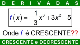 CÁLCULO 🔆 FUNÇÃO CRESCENTE e DECRESCENTE derivadas exercícios cálculo1 [upl. by Algie]