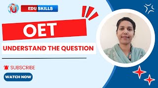 Edu Skills OET Understand the Question  tips amp tricks  OET made easy [upl. by Vigor]