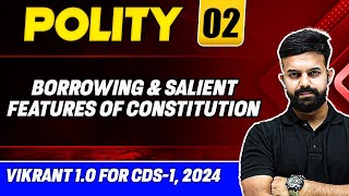 CDS Polity Borrowing and Salient Features of Constitution  CDS Vikrant 10 [upl. by Devondra]