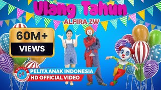 Lagu Anak Indonesia  SELAMAT ULANG TAHUN  Birthday Songs  Alfira ZW [upl. by Aramot717]