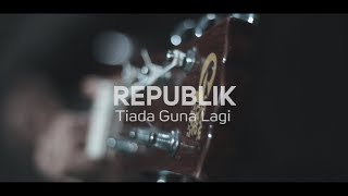 REPUBLIK  Tiada Guna Lagi  COVER CHIKA LUTFI [upl. by Bouzoun]