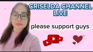 Criselda Channel live support please and like thank you [upl. by Meri289]