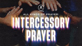 All Kinds of Prayer Intercessory Prayer Prayer intercessoryprayers intercession howtopray God [upl. by Jemmie]