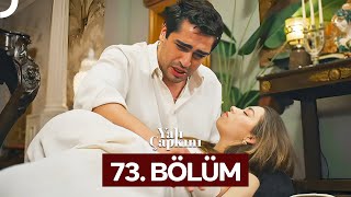 Yalı Çapkını 73 Bölüm SEZON FİNALİ [upl. by Rego]