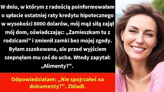 W dniu w którym z radością poinformowałam o spłacie ostatniej raty kredytu hipotecznego w wysokości [upl. by Nuris]