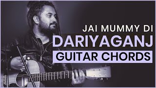 Dariyaganj  Jai Mummy Di  Arijit Singh  Guitar Chords  Easy LessonTutorial [upl. by Gilberto978]