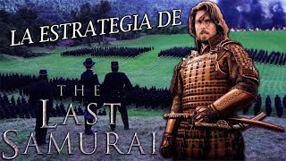 El Último SAMURAI  La ESTRATEGIA de la Batalla FINAL  Batalla de Shiroyama [upl. by Altheta464]