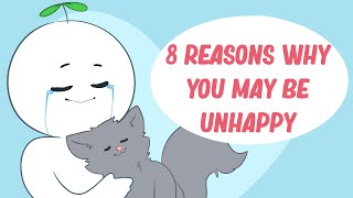 8 Reasons Why Youre Always Unhappy [upl. by Plante117]