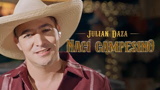 JULIAN DAZA  NACÍ CAMPESINO  MUSICA POPULAR 2024 [upl. by Aramenta]