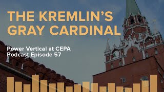 The Kremlin’s Gray Cardinal  PV Podcast Ep 57 [upl. by Bernt]