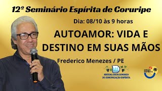 AUTOAMOR VIDA E DESTINO EM SUAS MÃOS  PALESTRA COM FREDERICO MENEZES  PE [upl. by Tonry]