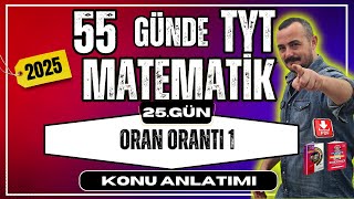 55 Günde TYT Matematik Kampı  25 Gün  Oran Orantı 1  Konu Anlatımı 2025 [upl. by Star]