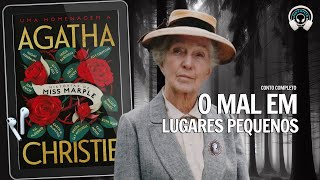 O mal em lugares pequenos  Uma homenagem a Agatha Christie  Audiolivro  Narração Humana [upl. by Justus]