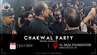 Chakwal Party Ustad Haideri  7 July 2024  Al Raza Foundation  Manchester UK [upl. by Euqnom]