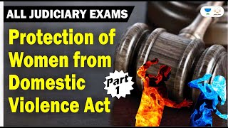 Protection of Women from Domestic Violence Act 2005  Part 1  Judiciary Exams [upl. by Aeresed415]