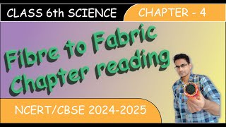 Class 6 Fibre to Fabric  Chapter 4 reading only  Oneshot [upl. by Leclair706]