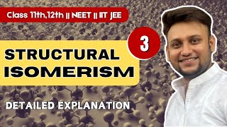 Structural Isomerism Lecture3  GOC  By Tuhin Mandal Sir  NEETJEE [upl. by Nilesoj258]