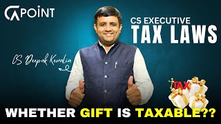 Kya Gift Par bhi Tax lagta hai  Other Sources  Taxation of Gifts  Tax Laws  CS Executive [upl. by Inattirb]