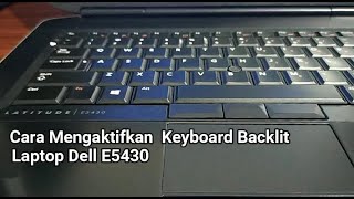 Cara Mengaktifkan Keyboard Backlit Laptop Dell E5430 [upl. by Las873]