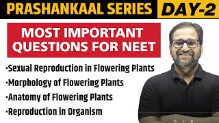 MORPHOLOGY amp ANATOMY OF PLANTS REPRODUCTION IN ORGANISM amp PLANTS  Prashankaal Series Day 2  NEET [upl. by Afaw]