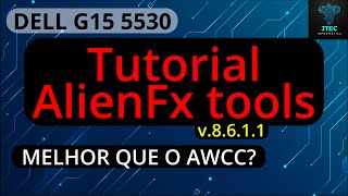 AlienFx tools para DELL G15 é melhor que o Alienware Command Center  DELL G15 5530 [upl. by Aloisius677]