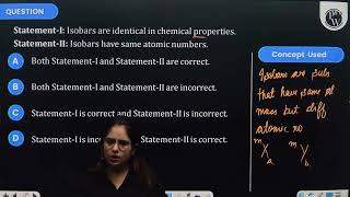 StatementI Isobars are identical in chemical propertiesStatementII Isobars have same atomic [upl. by Harleigh]