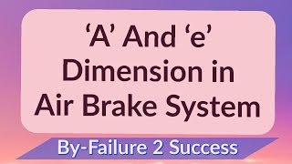 A and e Dimension in the Air Brake System [upl. by Roana533]