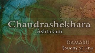 Chandrashekhara Ashtakam  Damaru  Adiyogi Chants  Sounds of Isha [upl. by Kalinda7]