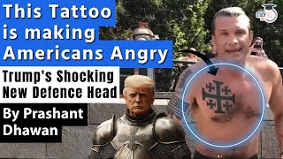 This Tattoo is Making Americans Angry  Trumps Shocking New Defence Head  By Prashant Dhawan [upl. by Ariait768]