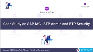 Case study  SAP IAG  BTP Admin amp Security  SAP IAG Training  BTP Admin and BTP Security Training [upl. by Saville]