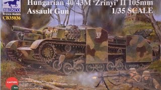 Kit Review Bronco Hungarian 4043M quotZrinyiquot II [upl. by Atiuqam]