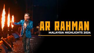 AR Rahman Malaysia Highlights 2024  ARRahman [upl. by Atilal]