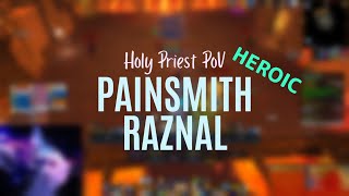 Painsmith Raznal Heroic  Sanctum of Domination  Holy Priest PoV  pre nerf [upl. by Byler]