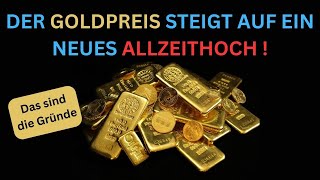 Der Goldpreis steigt  Das sind die Gründe [upl. by Gerrald]