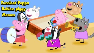 Funniest Peppa and Roblox piggy memes By Bomber B BEST MEMES Part 2 [upl. by Woodhouse]